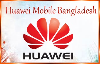 Huawei Mobile Price in Bangladesh
