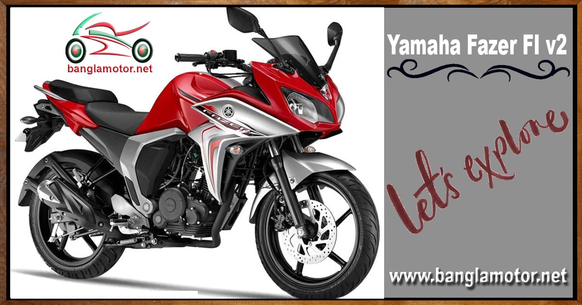 Yamaha Fazer FI v2 Price in BD Review Specification